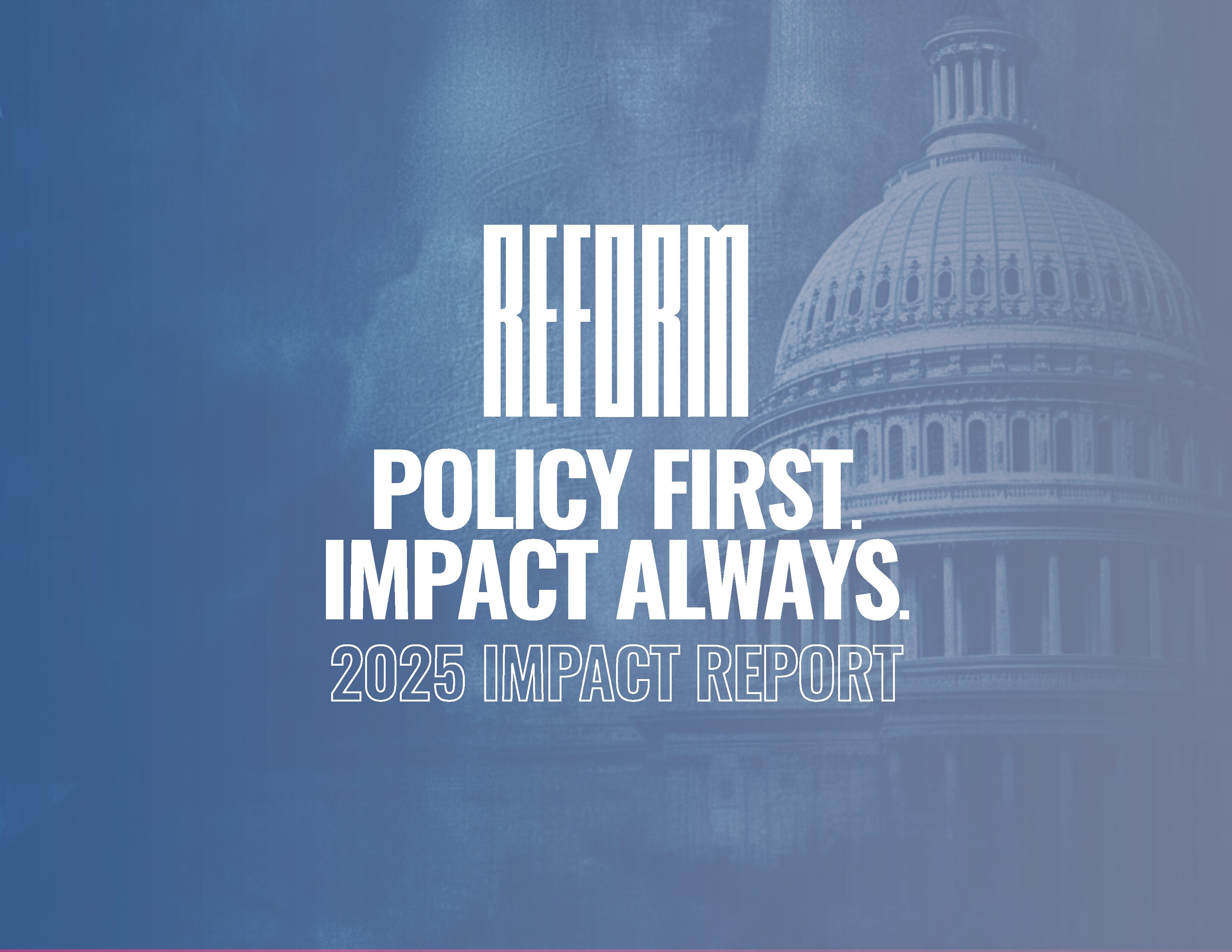 Policy First. Impact Always. 2025 impact Report. Cover image.